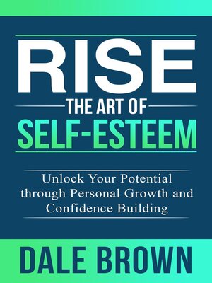 cover image of Rise the Art of Self-Esteem